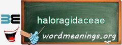 WordMeaning blackboard for haloragidaceae